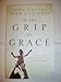 In The Grip of Grace [Paperback] Max Lucado