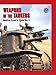 Weapons of the Tankers: American Armor in World War II (Battle Gear)