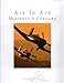 Air to Air Mustangs and Corsairs Volume IV [Hardcover] Bowen, Paul and Paul Bowen