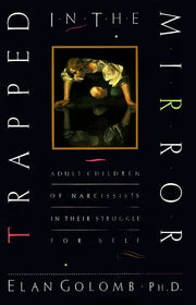 Trapped in the Mirror: Adult Children of Narcissists in Their Struggle for Self used book depot