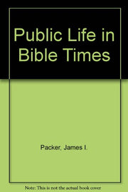 Public Life in Bible Times (Nelson Handbook) used book depot