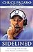 Sidelined: Overcoming Odds through Unity, Passion, and Perseverance Chuck Pagano; Bruce A Tollner and Tony Dungy