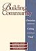 Building Community: Christian, Caring, Vital [Paperback] Loughlan Sofield; Carroll Juliano and Rosine Hammett
