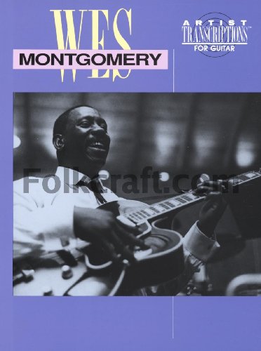 Wes Montgomery: Transcribed Scores Montgomery, Wes