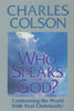 Who Speaks for God?: Confronting the World With Real Christianity Colson, Charles