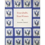 Texas Quilts, Texas Women (CENTENNIAL SERIES OF THE ASSOCIATION OF FORMER STUDENTS, TEXAS A & M UNIVERSITY) used book depot