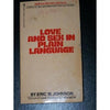 Love and Sex in Plain Language: Complete Sex Information for the Young 4th Printing [Unknown Binding] Eric W Johnson