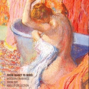 From Manet to Miro Modern Drawings From the Abello Collection used book depot
