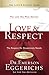 Love & Respect: The Love She Most Desires; The Respect He Desperately Needs