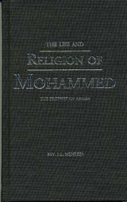 The Life And Religion of Mohammed : The Prophet of Arabia used book depot