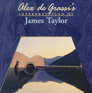 Alex De Grassi's Interpretation of James Taylor used book depot
