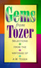 Gems from Tozer A W Tozer