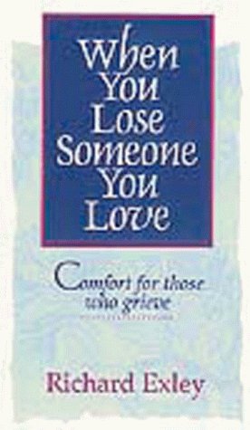 When You Lose Someone You Love: Comfort for Those Who Grieve used book depot