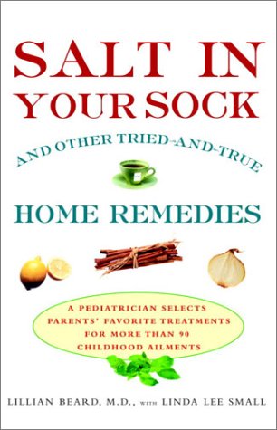 Salt in Your Sock: and Other Tried-and-True Home Remedies used book depot