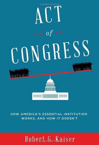 Act of Congress: How America's Essential Institution Works, and How It Doesn't used book depot