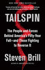 Tailspin: The People and Forces Behind Americas FiftyYear Falland Those Fighting to Reverse It [Paperback] Brill, Steven