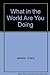 What in the World Are You Doing [Paperback] Jackson, Cheryl