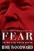 Fear: Trump in the White House Woodward, Bob