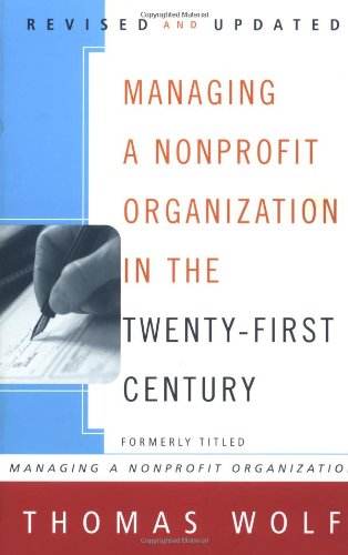 Managing a Nonprofit Organization in the TwentyFirst Century Thomas Wolf and Barbara Carter