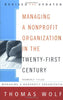 Managing a Nonprofit Organization in the TwentyFirst Century Thomas Wolf and Barbara Carter