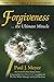 Forgivenessthe Ultimate Miracle Fortune, Family  Faith [Paperback] Meyer, Paul and Blanchard, Ken