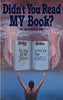 Didnt You Read My Book? [Paperback] Eby, Richard E