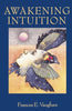 Awakening Intuition [Paperback] Vaughan, Frances E
