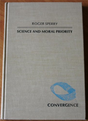 Science and Moral Priority Roger Sperry