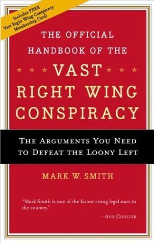The Official Handbook of the Vast Right-Wing Conspiracy (ISBN: 0895260859) used book depot