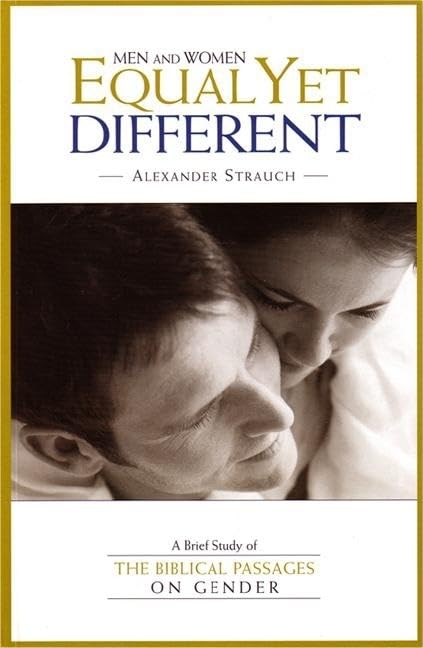 Men and Women, Equal Yet Different: A Brief Study of the Biblical Passages on Gender used book depot