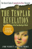 The Templar Revelation: Secret Guardians of the True Identity of Christ Picknett, Lynn and Prince, Clive