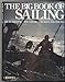 The Big Book of Sailing: The Sailors, the Ships, and the Sea Grube; Domizlaff, Svante and Richter, Gerhard