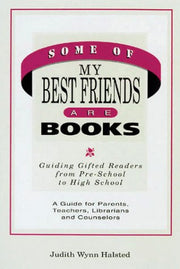 Some of My Best Friends Are Books: Guiding Gifted Readers from Preschool to High School used book depot