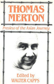 Thomas Merton: Preview of the Asian Journey used book depot