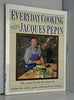 Everyday Cooking With Jacques Pepin