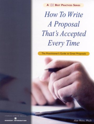 How to Write a Proposal That's Accepted Every Time: The Practitioner's Guide Expanded Ed used book depot