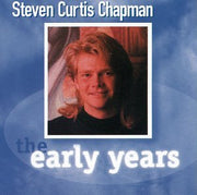 Steven Curtis Chapman: The Early Years