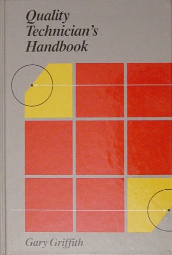 Quality Technicians Handbook [Hardcover] Griffith, Gary