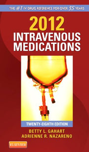 2012 Intravenous Medications: A Handbook for Nurses and Health Professionals, 28th Edition used book depot