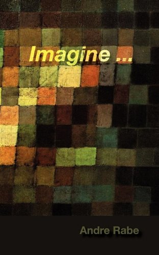 Imagine  [Paperback] Rabe, Andre