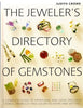 The Jewelers Directory of Gemstones: A Complete Guide to Appraising and Using Precious Stones From Cut and Color to Shape and Settings Crowe, Judith