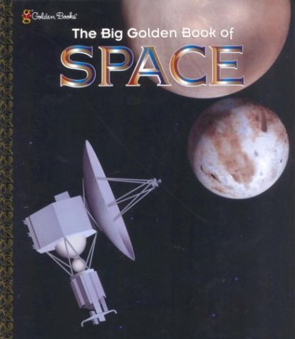 The Big Golden Book of Space [Hardcover] Glover, David and Corley, Bob