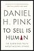 To Sell Is Human: The Surprising Truth About Moving Others