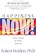 Happiness Now!: Timeless Wisdom for Feeling Good FAST