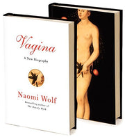 Vagina: A New Biography by Naomi Wolf (Aug 31 2012)