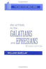 Letters to the Galatians and Ephesians The Daily Study Bible Series  Rev Ed English and Ancient Greek Edition Barclay, William