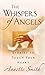 The Whispers of Angels: Stories to Touch Your Heart [Paperback] Smith, Annette