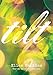 Tilt [Hardcover] Hopkins, Ellen