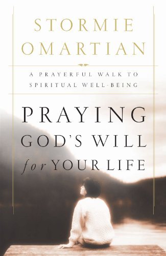 Praying God's Will For Your Life: A Prayerful Walk To Spiritual Well Being used book depot