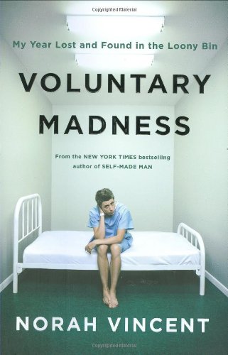 Voluntary Madness: My Year Lost and Found in the Loony Bin used book depot